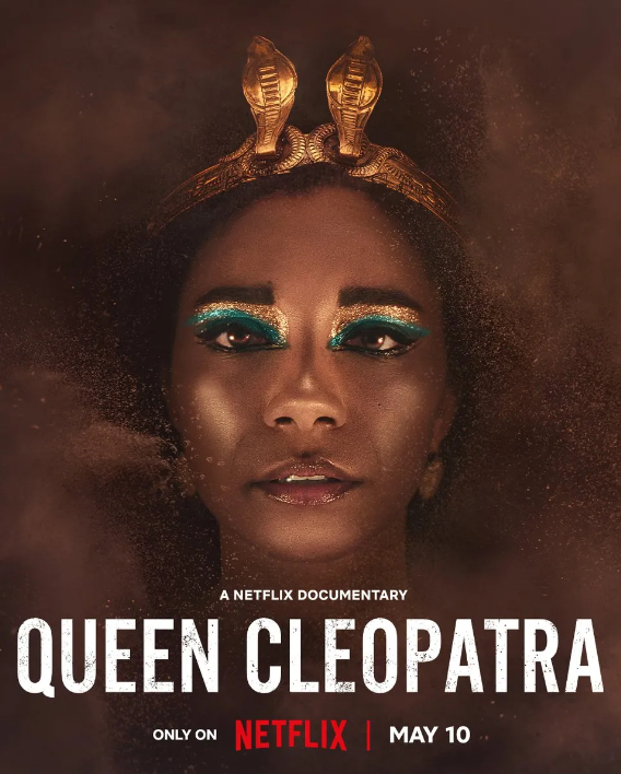 Bộ phim tài liệu về Nữ hoàng Cleopatra của Netflix gây nhiều tranh cãi khi cho rằng Cleopatra là người da màu.