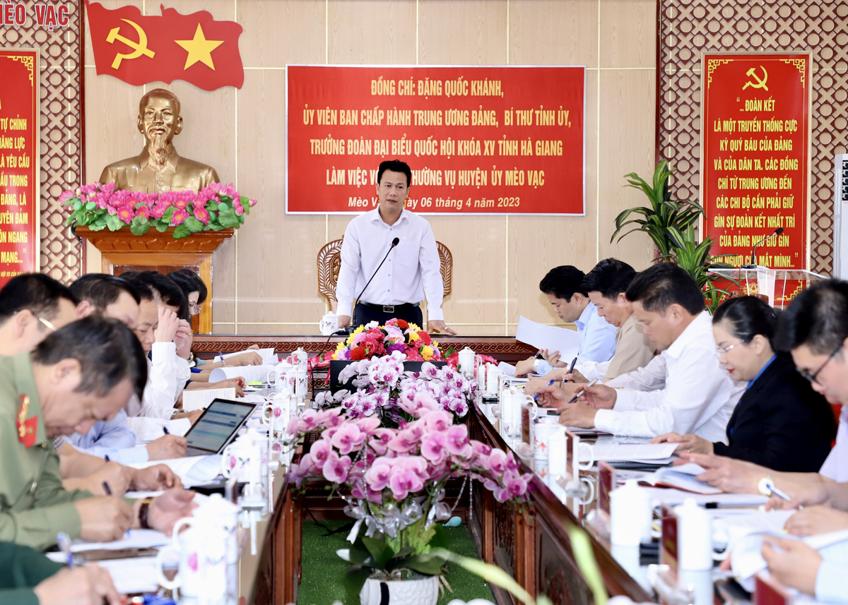 Bí thư Tỉnh ủy Đặng Quốc Khánh phát biểu kết luận tại buổi làm việc với BTV Huyện ủy Mèo Vạc