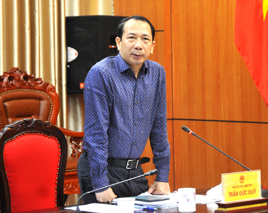 Phó Chủ tịch UBND tỉnh Trần Đức Quý đề nghị các ngành, địa phương tập trung triển khai hiệu quả các nhiệm vụ trọng tâm trong tháng 5.2022.
