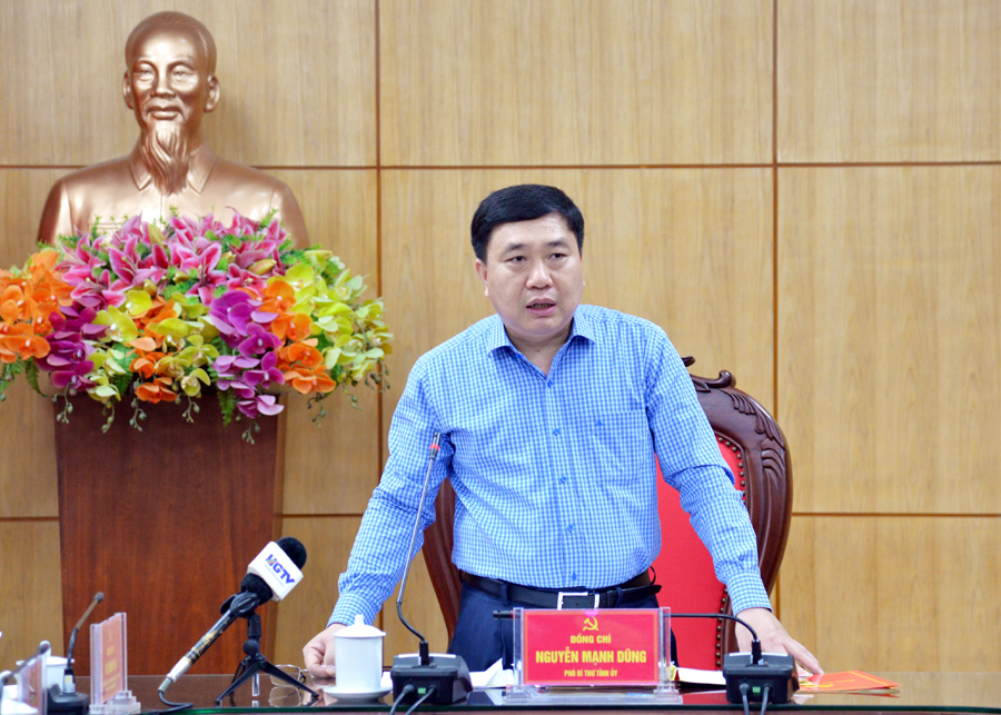 Phó Bí thư Tỉnh ủy Nguyễn Mạnh Dũng phát biểu kết luận buổi làm việc.