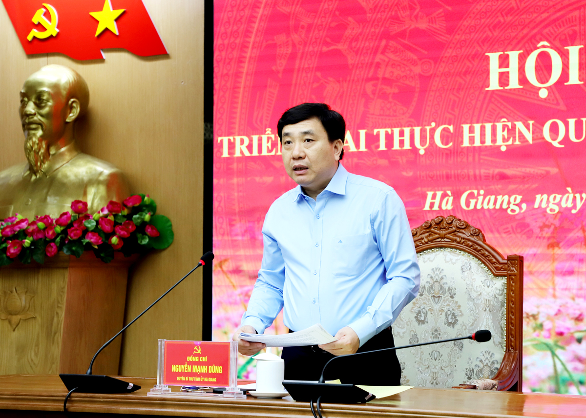 Quyền Bí thư Tỉnh ủy Nguyễn Mạnh Dũng phát biểu kết luận hội nghị